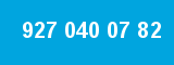 927 040 07 82 927 040 07 82